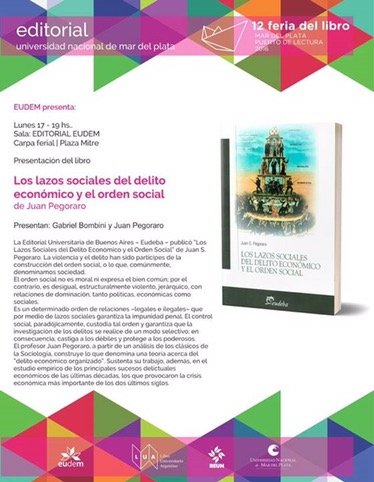 Presentación del libro "Los lazos sociales del delito económico y el orden social" de J. Pegoraro